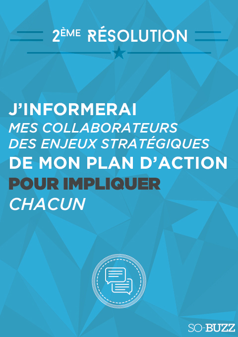 Poster So-Buzz, 2e résolution : j’informerai mes collaborateurs des enjeux stratégiques de mon plan d’action pour impliquer chacun