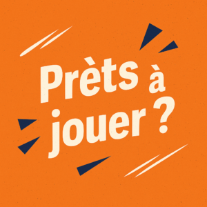 Prêts à jouer ?